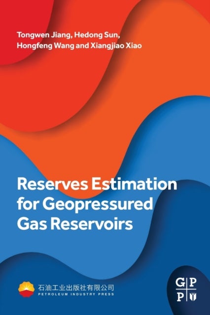 Bilde av Reserves Estimation For Geopressured Gas Reservoirs Av Tongwen (engineer Tarim Oilfield Company China) Jiang, Hedong (research Engineer Research Insti