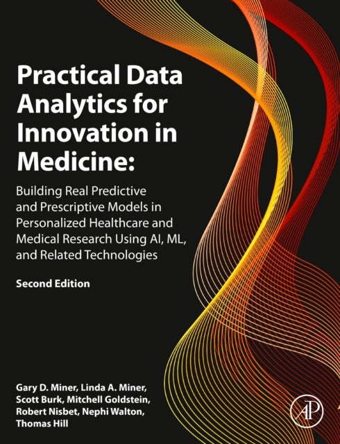 Bilde av Practical Data Analytics For Innovation In Medicine Av Gary D. (ceo M&amp;m Predictive Analytics Llc Miner, Predictive Analytics Program Uci Adjunct P