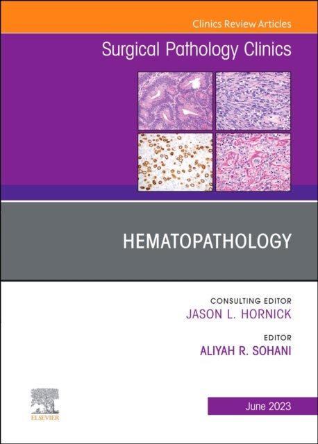 Bilde av Hematopathology, An Issue Of Surgical Pathology Clinics