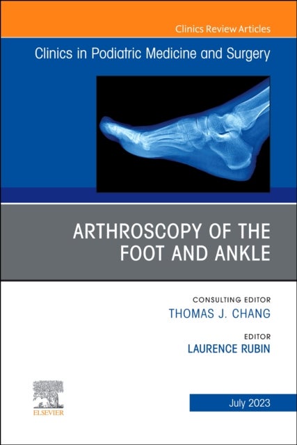 Bilde av Arthroscopy Of The Foot And Ankle, An Issue Of Clinics In Podiatric Medicine And Surgery