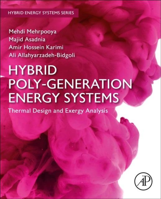 Bilde av Hybrid Poly-generation Energy Systems Av Mehdi (professor Faculty Of New Sciences And Technologies At The University Of Tehran) Mehrpooya, Majid (assi