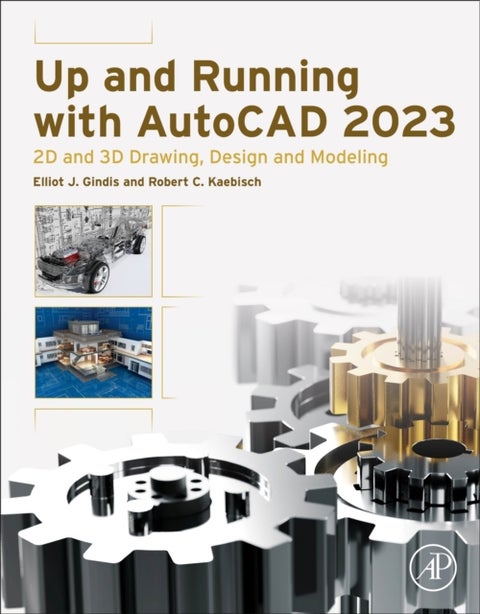 Up and Running with AutoCAD 2023 - 2D and 3D Drawing, Design and Modeling