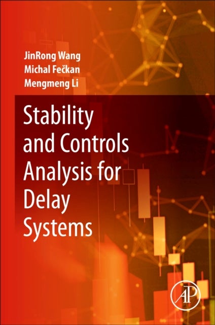 Bilde av Stability And Controls Analysis For Delay Systems Av Jinrong (professor Guizhou University China) Wang, Michal (comenius University In Bratislava Facu