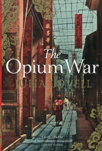 Bilde av The Opium War Av Julia Lovell