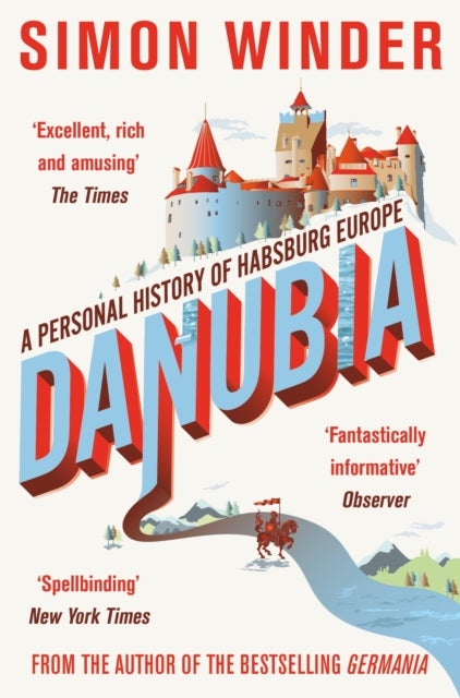 Danubia - A Personal History of Habsburg Europe