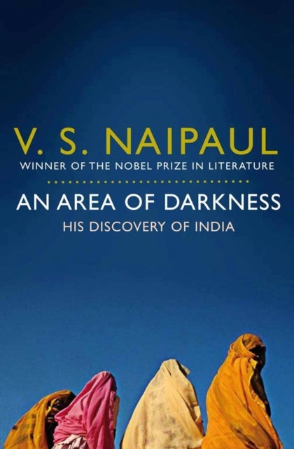 An Area of Darkness - His Discovery of India