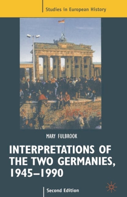 Bilde av Interpretations Of The Two Germanies, 1945-1990 Av Mary Fulbrook