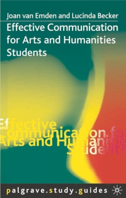 Bilde av Effective Communication For Arts And Humanities Students Av Joan Van Emden, Lucinda Becker