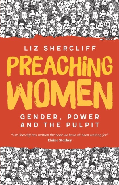 Preaching Women - Gender, Power and the Pulpit