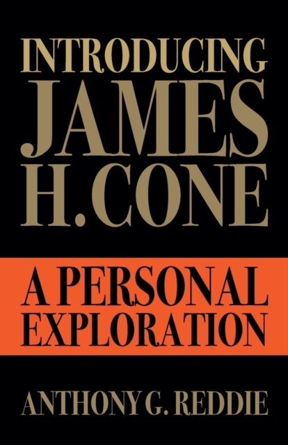 Introducing James H. Cone - A Personal Exploration