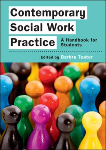 Bilde av Contemporary Social Work Practice: A Handbook For Students Av Barbra Teater