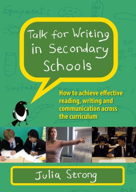 Bilde av Talk For Writing In Secondary Schools, How To Achieve Effective Reading, Writing And Communication A Av Julia Strong