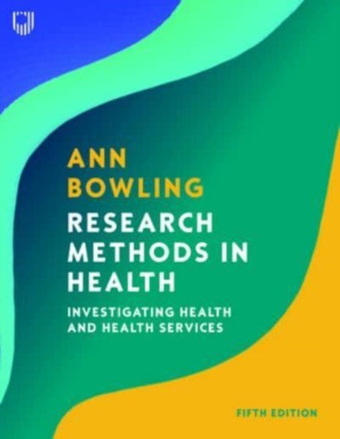 Research Methods in Health: Investigating Health and Health - Investigating Health and Health Services