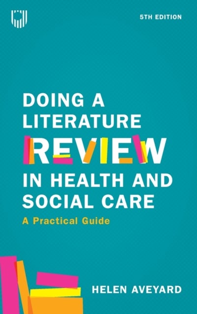Bilde av Doing A Literature Review In Health And Social Care: A Practical Guide 5e Av Helen Aveyard
