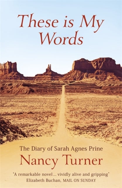 These is My Words - The Diary of Sarah Agnes Prine, 1881-1901