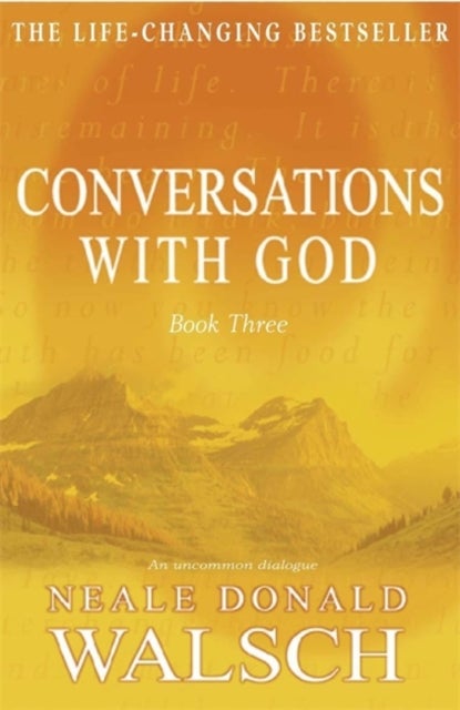 Conversations with God - Book 3 - An uncommon dialogue