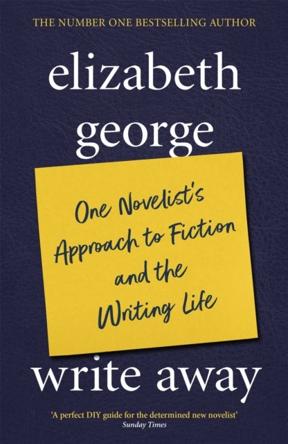 Bilde av Write Away: One Novelist&#039;s Approach To Fiction And The Writing Life Av Elizabeth George