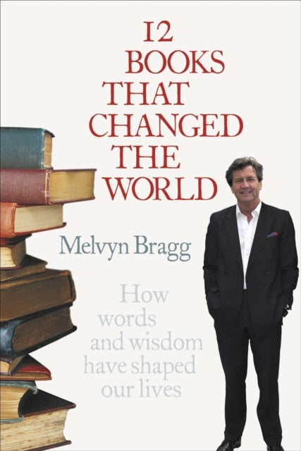 12 Books That Changed The World - How words and wisdom have shaped our lives