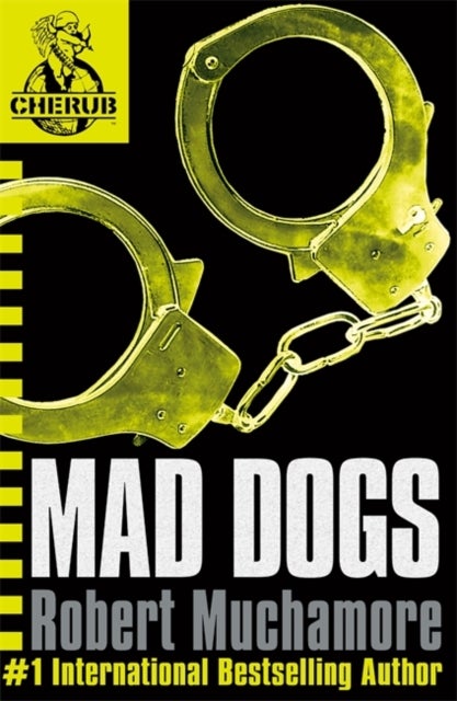 CHERUB: Mad Dogs - Book 8