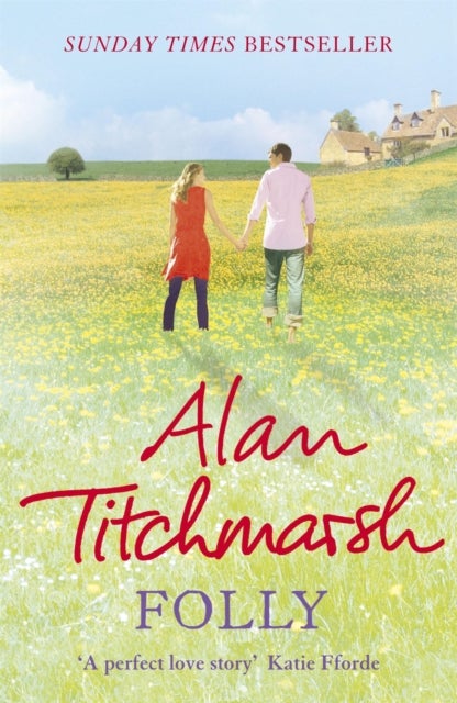 Folly - The gorgeous family saga by bestselling author and national treasure Alan Titchmarsh