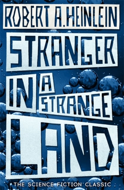 Stranger in a Strange Land - the original version of the science fiction classic complete and uncut