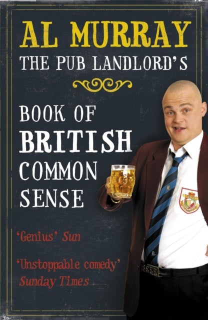 Bilde av Al Murray: The Pub Landlord&#039;s Book Of British Common Sense Av Al Murray