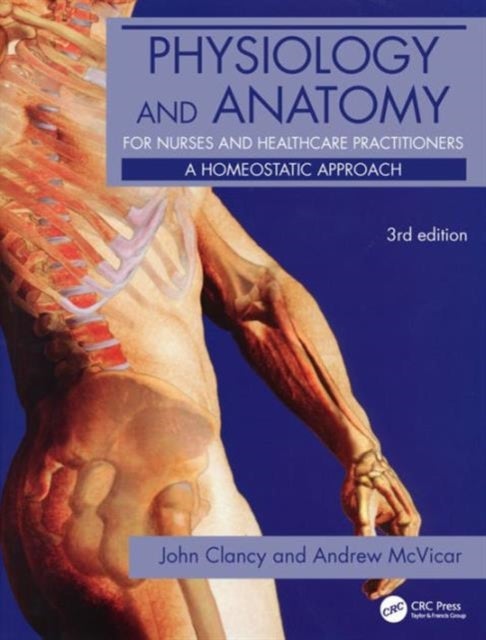 Bilde av Physiology And Anatomy For Nurses And Healthcare Practitioners Av John Clancy