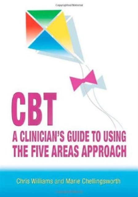 Bilde av Cbt: A Clinician&#039;s Guide To Using The Five Areas Approach Av Chris (university Of Bath Uk) Williams, Marie Chellingsworth
