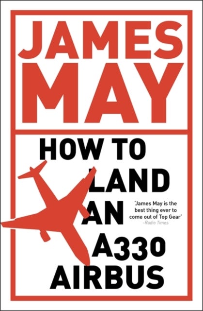How to Land an A330 Airbus - And Other Vital Skills for the Modern Man