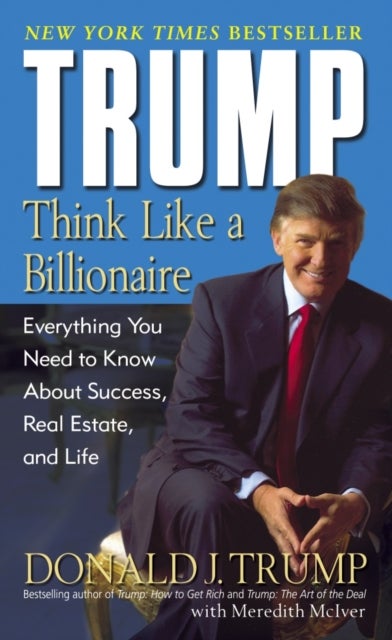 Bilde av Trump: Think Like A Billionaire Av Donald J. Trump, Meredith Mciver