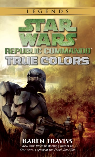 Bilde av True Colors: Star Wars Legends (republic Commando) Av Karen Traviss