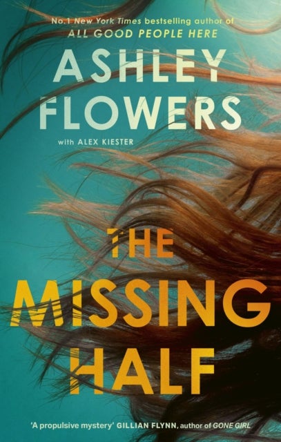The Missing Half - The gripping New York Times bestseller from the host of Crime Junkie