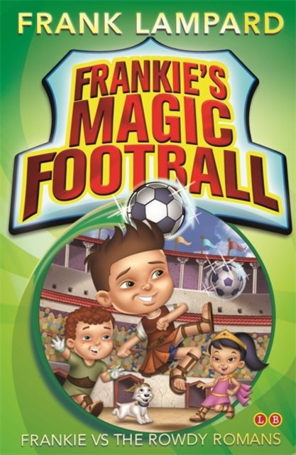 Bilde av Frankie&#039;s Magic Football: Frankie Vs The Rowdy Romans Av Frank Lampard