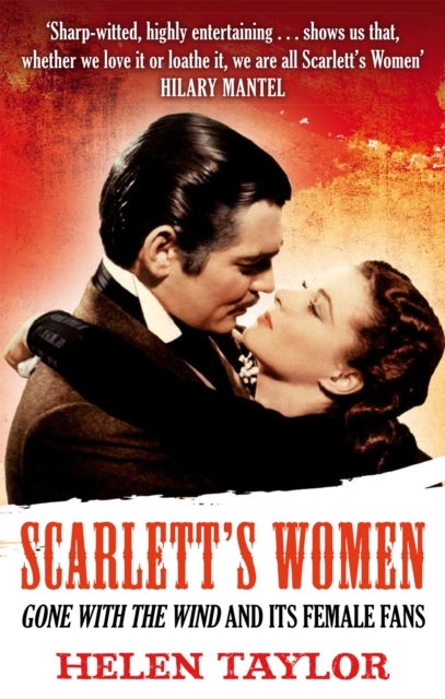 Scarlett's Women - 'Gone With the Wind' and its Female Fans