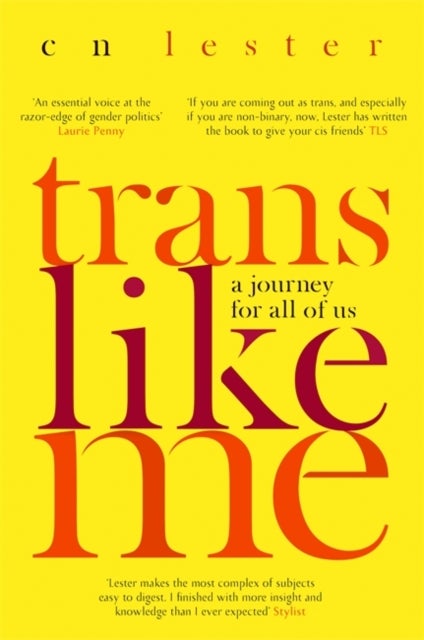 Trans Like Me - 'An essential voice at the razor edge of gender politics' Laurie Penny