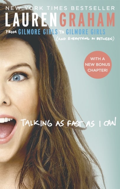 Talking As Fast As I Can - From Gilmore Girls to Gilmore Girls, and Everything in Between