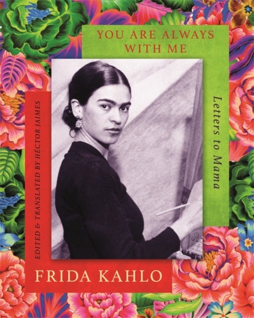 Bilde av You Are Always With Me Av Frida Kahlo
