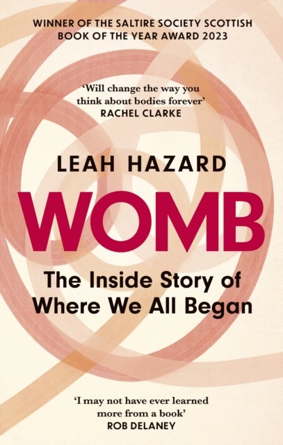 Womb - The Inside Story of Where We All Began - Winner of the Scottish Book of the Year Award 2023