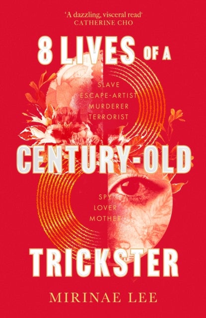 8 Lives of a Century-Old Trickster - Longlisted for the Women's Prize for Fiction 2024