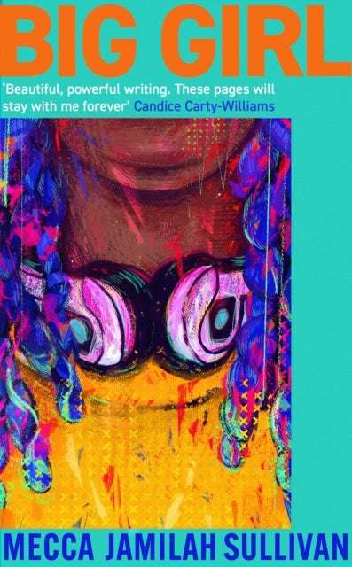 Big Girl - A BBC Radio Two Book Club Pick. 'Absolutely incredible' Candice Carty-Williams