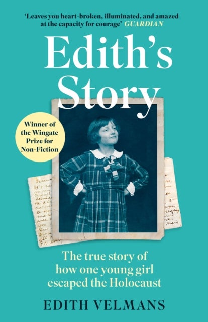 Edith's Story - The true story of how one young girl escaped the Holocaust
