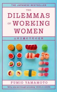 The Dilemmas of Working Women - The Japanese Bestseller
