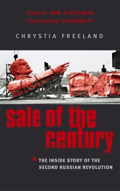 Sale Of The Century - The Inside Story of the Second Russian Revolution