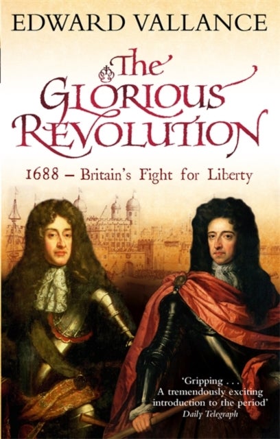 The Glorious Revolution - 1688 - Britain's Fight for Liberty