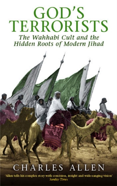 God's Terrorists - The Wahhabi Cult and the Hidden Roots of Modern Jihad