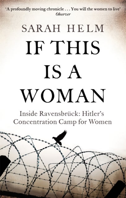 If This Is A Woman - Inside Ravensbruck: Hitler's Concentration Camp for Women