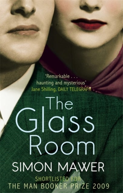 The Glass Room - Shortlisted for the Booker Prize