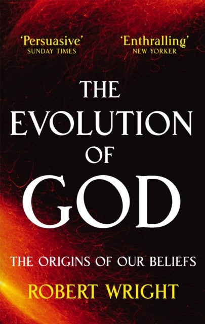 The Evolution Of God - The origins of our beliefs