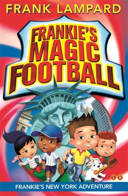Frankie's Magic Football: Frankie's New York Adventure - Book 9