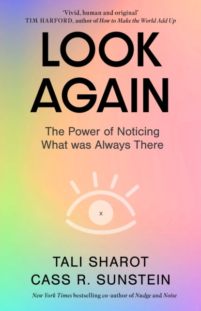 Look Again - The Power of Noticing What was Always There